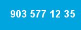 903 577 12 35